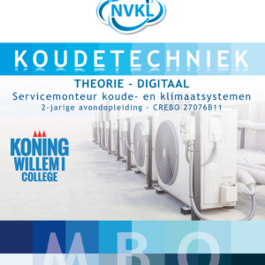 Koning Willem I College - Samengesteld pakket Servicemonteur koude- en klimaatsystemen 2-jarige avondopleiding - Crebo 27076B11 - Jaar 1 Digitaal